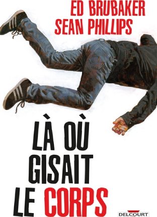 la ou gisait le corps